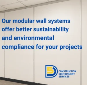 Construction Containment Services 5DCCS offers better sustainability and environmental compliance for your projects