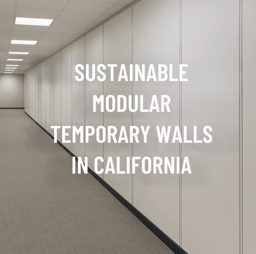 SUSTAINABLE MODULAR TEMPORARY WALLS IN CALIFORNIA